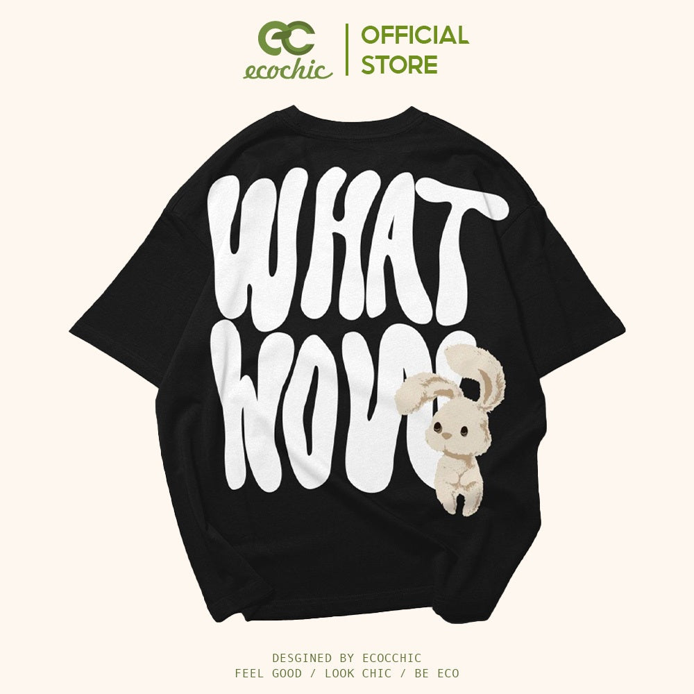 ECOCHIC WHAT WOW T-Shirt Tee Local Brand Genuine Unisex Loose Form Oversize Premium Cotton 100% F575 