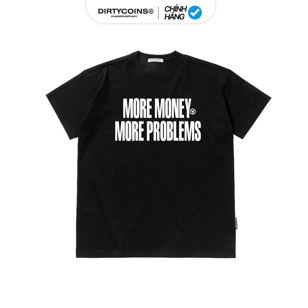 Áo Thun DirtyCoins More Money More Problems T-shirt