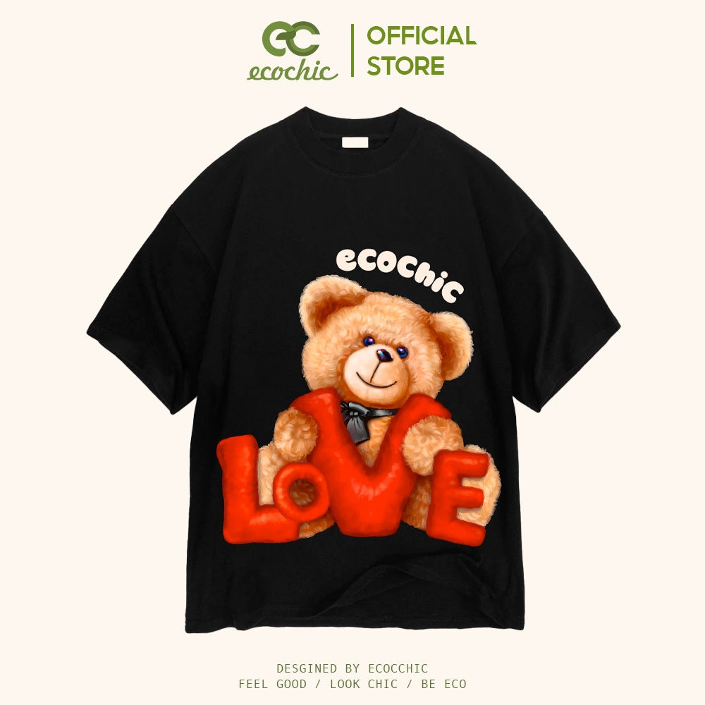 ECOCHIC TEDDY W LOVE Local Brand T-Shirt Genuine Unisex Loose Form Oversize Premium Cotton 100% F854 