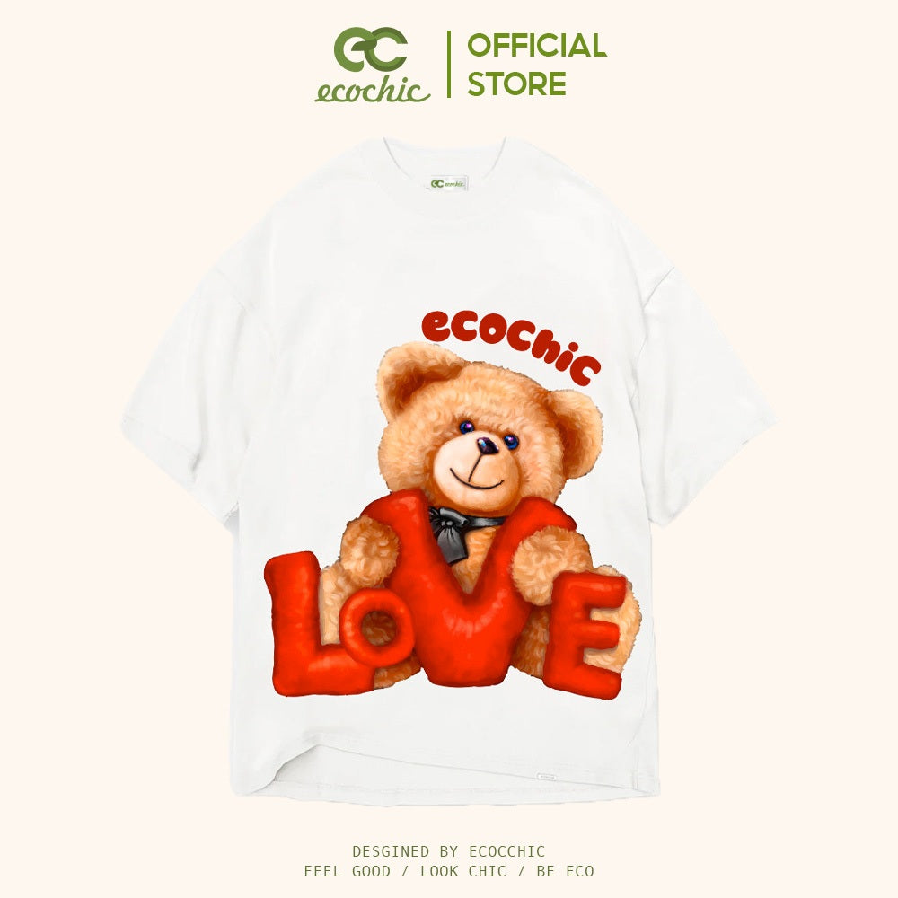 ECOCHIC TEDDY W LOVE Local Brand T-Shirt Genuine Unisex Loose Form Oversize Premium Cotton 100% F854 