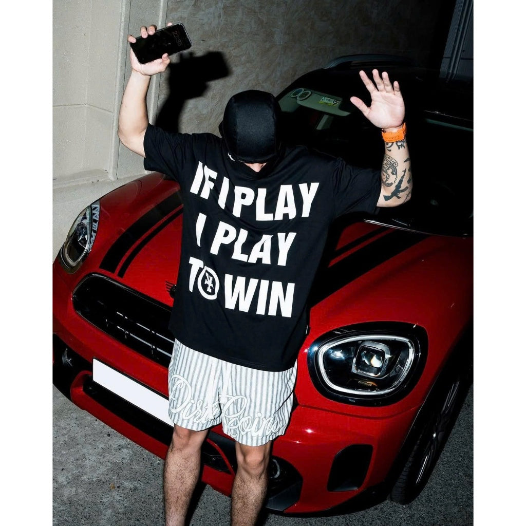 Áo Thun If I Play I Play To Win